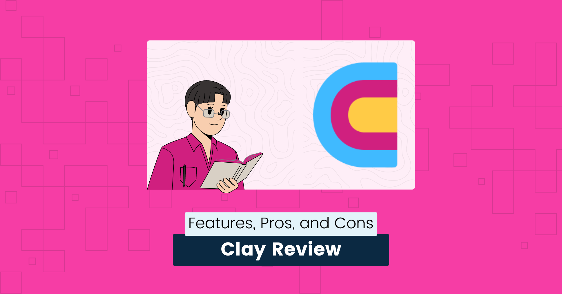 cover img from Clay Review Insights on Features - Pros and Cons