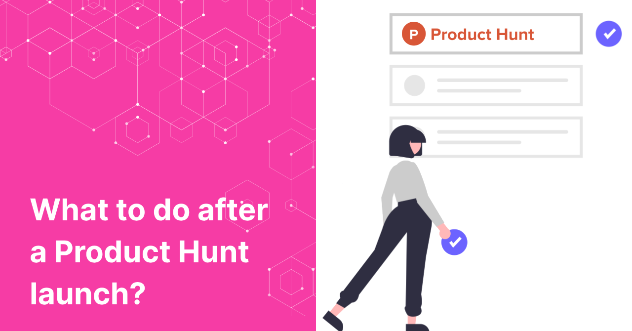 cover img from What to do after a product hunt launch?